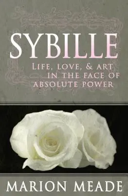 Sybille: Leben, Liebe und Kunst im Angesicht der absoluten Macht - Sybille: Life, Love, & Art in the Face of Absolute Power