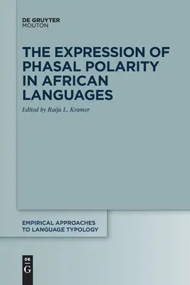Die Ausprägung der phasalen Polarität in afrikanischen Sprachen - The Expression of Phasal Polarity in African Languages