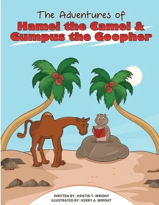 Die Abenteuer von Hamel dem Kamel und Gumpus dem Gopher - The Adventures of Hamel the Camel and Gumpus the Goopher