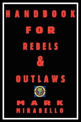 Handbuch für Rebellen und Outlaws - Handbook for Rebels and Outlaws