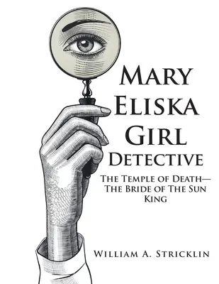 Mary Eliska Mädchen-Detektivin: Der Tempel des Todes - Die Braut des Sonnenkönigs - Mary Eliska Girl Detective: The Temple of Death - The Bride of The Sun King