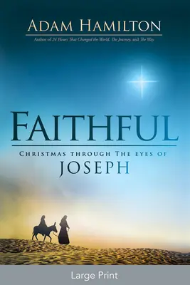 Treu: Weihnachten mit den Augen Josephs - Faithful: Christmas Through the Eyes of Joseph