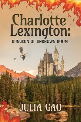 Charlotte Lexington: Das Verlies des unbekannten Schicksals - Charlotte Lexington: Dungeon of Unknown Doom