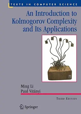 Eine Einführung in die Kolmogorov-Komplexität und ihre Anwendungen - An Introduction to Kolmogorov Complexity and Its Applications