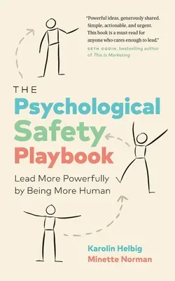 Das Spielbuch für psychologische Sicherheit: Stärker führen durch mehr Menschlichkeit - The Psychological Safety Playbook: Lead More Powerfully by Being More Human
