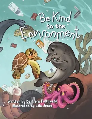 Sei freundlich zur Umwelt - Be Kind to the Environment