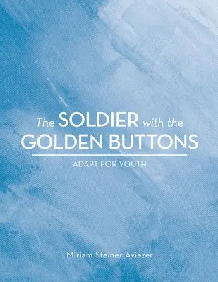 Der Soldat mit den goldenen Knöpfen - Adapt for Youth - The Soldier with the Golden Buttons - Adapt for Youth