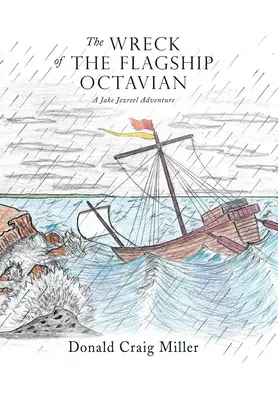 Das Wrack des Flaggschiffs Octavian: Ein Jake Jezreel-Abenteuer - The Wreck of the Flagship Octavian: A Jake Jezreel Adventure