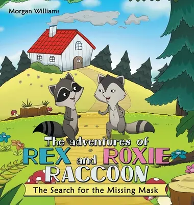 Die Abenteuer von Rex und Roxie Waschbär: Die Suche nach der verschwundenen Maske - The Adventures of Rex and Roxie Raccoon: The Search for the Missing Mask