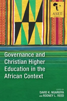 Governance und christliche Hochschulbildung im afrikanischen Kontext - Governance and Christian Higher Education in the African Context