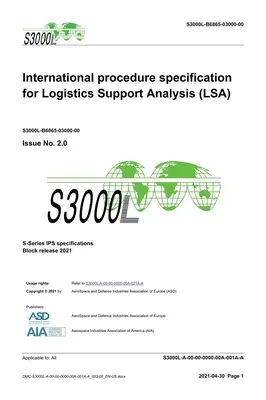 S3000L, Internationale Verfahrensspezifikation für Logistics Support Analysis (LSA), Ausgabe 2.0: S-Reihe 2021 Blockfreigabe - S3000L, International procedure specification for Logistics Support Analysis (LSA), Issue 2.0: S-Series 2021 Block Release