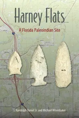 Harney Flats: Eine paläoindianische Fundstätte in Florida - Harney Flats: A Florida Paleoindian Site