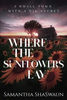 Wo die Sonnenblumen liegen - Where the Sunflowers Lay