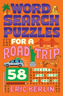 Wortsuchrätsel für eine Reise: 58 Rätsel für Kinder unterwegs - Word Search Puzzles for a Road Trip: 58 Puzzles for Kids on the Go