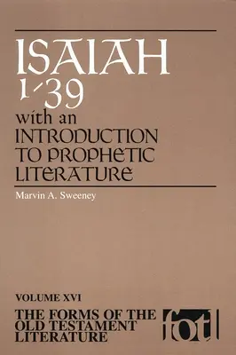 Formen der alttestamentlichen Literatur: Jesaja 1-39 mit einer Einführung in die prophetische Literatur - Forms of Old Testament Literature: Isaiah 1-39 with an Introduction to Prophetic Literat