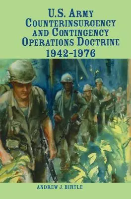 Die Doktrin der US-Armee zur Aufstandsbekämpfung und zu Kontingenzoperationen, 1942-1976 - U.S. Army Counterinsurgency and Contingency Operations Doctrine, 1942-1976