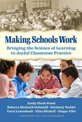 Schulen zum Funktionieren bringen: Die Wissenschaft des Lernens für eine freudvolle Unterrichtspraxis nutzbar machen - Making Schools Work: Bringing the Science of Learning to Joyful Classroom Practice