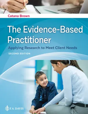 Der Evidenz-basierte Praktiker: Forschung anwenden, um die Bedürfnisse der Kunden zu erfüllen - The Evidence-Based Practitioner: Applying Research to Meet Client Needs