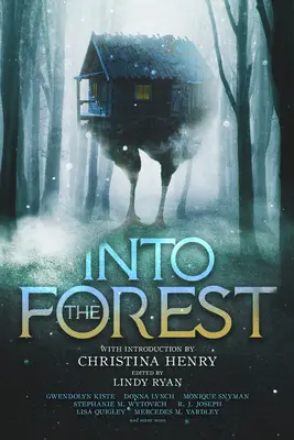 Hinein in den Wald: Die Geschichten der Baba Yaga - Into the Forest: Tales of the Baba Yaga