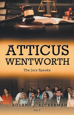 Atticus Wentworth: Die Geschworenen sprechen - Atticus Wentworth: The Jury Speaks