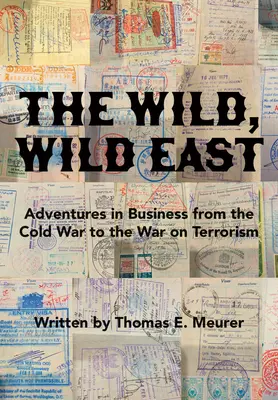 Der wilde, wilde Osten: Vom Kalten Krieg zum Krieg gegen den Terrorismus - The Wild, Wild East: From the Cold War to the War on Terrorism