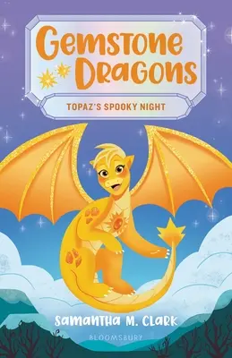 Edelstein-Drachen 3: Topas' gespenstische Nacht - Gemstone Dragons 3: Topaz's Spooky Night