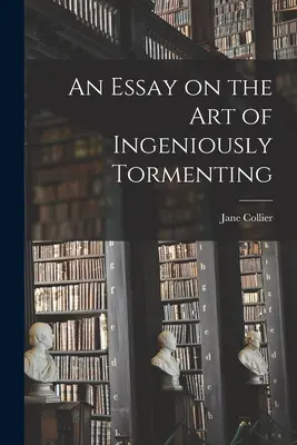 Ein Essay über die Kunst des genialen Quälens - An Essay on the Art of Ingeniously Tormenting