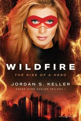 Flächenbrand: Der Aufstieg eines Helden - Wildfire: The Rise of a Hero