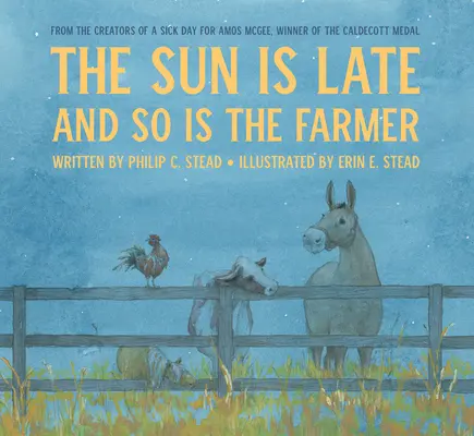 Die Sonne ist spät dran und der Bauer auch - The Sun Is Late and So Is the Farmer