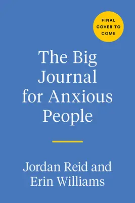 Das große Tagebuch für ängstliche Menschen - The Big Journal for Anxious People