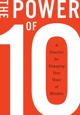 Die Macht der 10: Eine Übung für den Einsatz der Stimme der Weisheit - The Power of 10: A practice for engaging your voice of wisdom