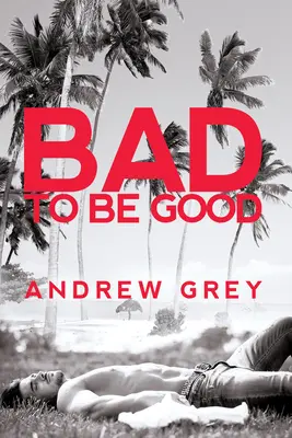 Schlecht um gut zu sein - Bad to Be Good