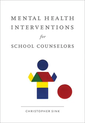 Interventionen zur psychischen Gesundheit für Schulbetreuer - Mental Health Interventions for School Counselors