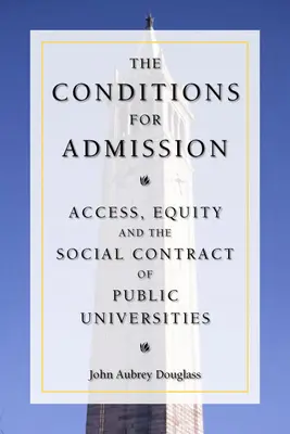 Die Bedingungen für die Zulassung: Zugang, Gleichberechtigung und der Gesellschaftsvertrag der öffentlichen Universitäten - The Conditions for Admission: Access, Equity, and the Social Contract of Public Universities