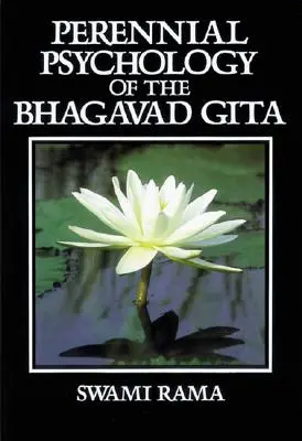 Die immerwährende Psychologie der Bhagavad-Gita - Perennial Psychology of the Bhagavad-Gita