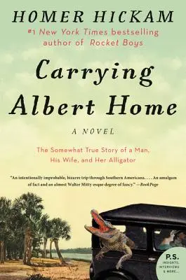 Carrying Albert Home: Die einigermaßen wahre Geschichte eines Mannes, seiner Frau und ihres Alligators - Carrying Albert Home: The Somewhat True Story of a Man, His Wife, and Her Alligator