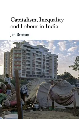 Kapitalismus, Ungleichheit und Arbeit in Indien - Capitalism, Inequality and Labour in India