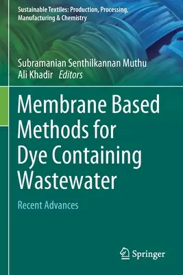 Membranbasierte Verfahren für farbstoffhaltige Abwässer: Aktuelle Fortschritte - Membrane Based Methods for Dye Containing Wastewater: Recent Advances