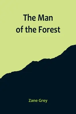 Der Mann aus dem Wald - The Man of the Forest