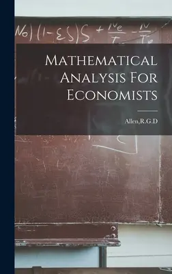 Mathematische Analyse für Wirtschaftswissenschaftler - Mathematical Analysis For Economists