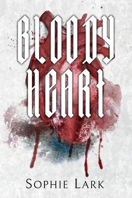 Blutiges Herz: Illustrierte Ausgabe - Bloody Heart: Illustrated Edition