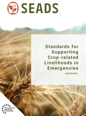 Standards für die Unterstützung der pflanzlichen Lebensgrundlagen in Notsituationen - Standards for Supporting Crop-Related Livelihoods in Emergencies