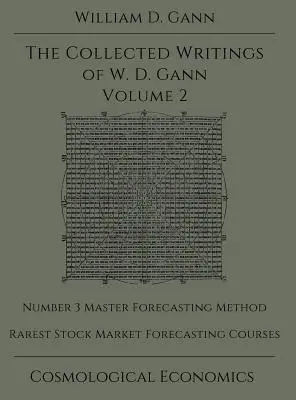 Gesammelte Schriften von W.D. Gann - Band 2 - Collected Writings of W.D. Gann - Volume 2