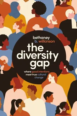 The Diversity Gap: Wo gute Absichten auf echten kulturellen Wandel treffen - The Diversity Gap: Where Good Intentions Meet True Cultural Change