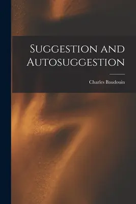 Suggestion und Autosuggestion - Suggestion and Autosuggestion