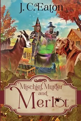 Unfug, Mord und Merlot - Mischief, Murder and Merlot