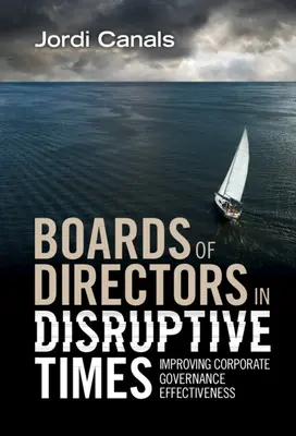 Verwaltungsräte in Zeiten des Umbruchs: Verbesserung der Effektivität der Unternehmensführung - Boards of Directors in Disruptive Times: Improving Corporate Governance Effectiveness