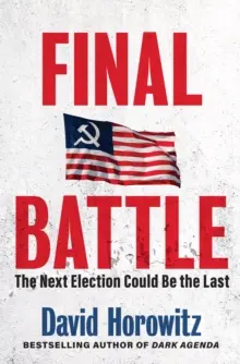 Endgültige Schlacht: Die nächste Wahl könnte die letzte sein - Final Battle: The Next Election Could Be the Last