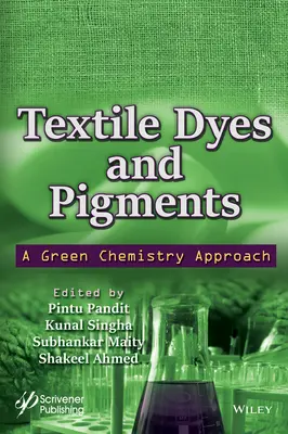 Textilfarbstoffe und Pigmente: Ein Ansatz der Grünen Chemie - Textile Dyes and Pigments: A Green Chemistry Approach