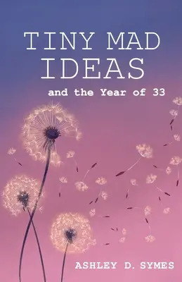 Tiny Mad Ideas: Und das Jahr der Dreiunddreißig - Tiny Mad Ideas: And the Year of Thirty-Three